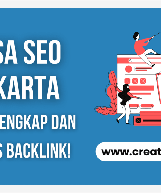 Jasa SEO Jakarta Fitur Lengkap dan Gratis Backlink!