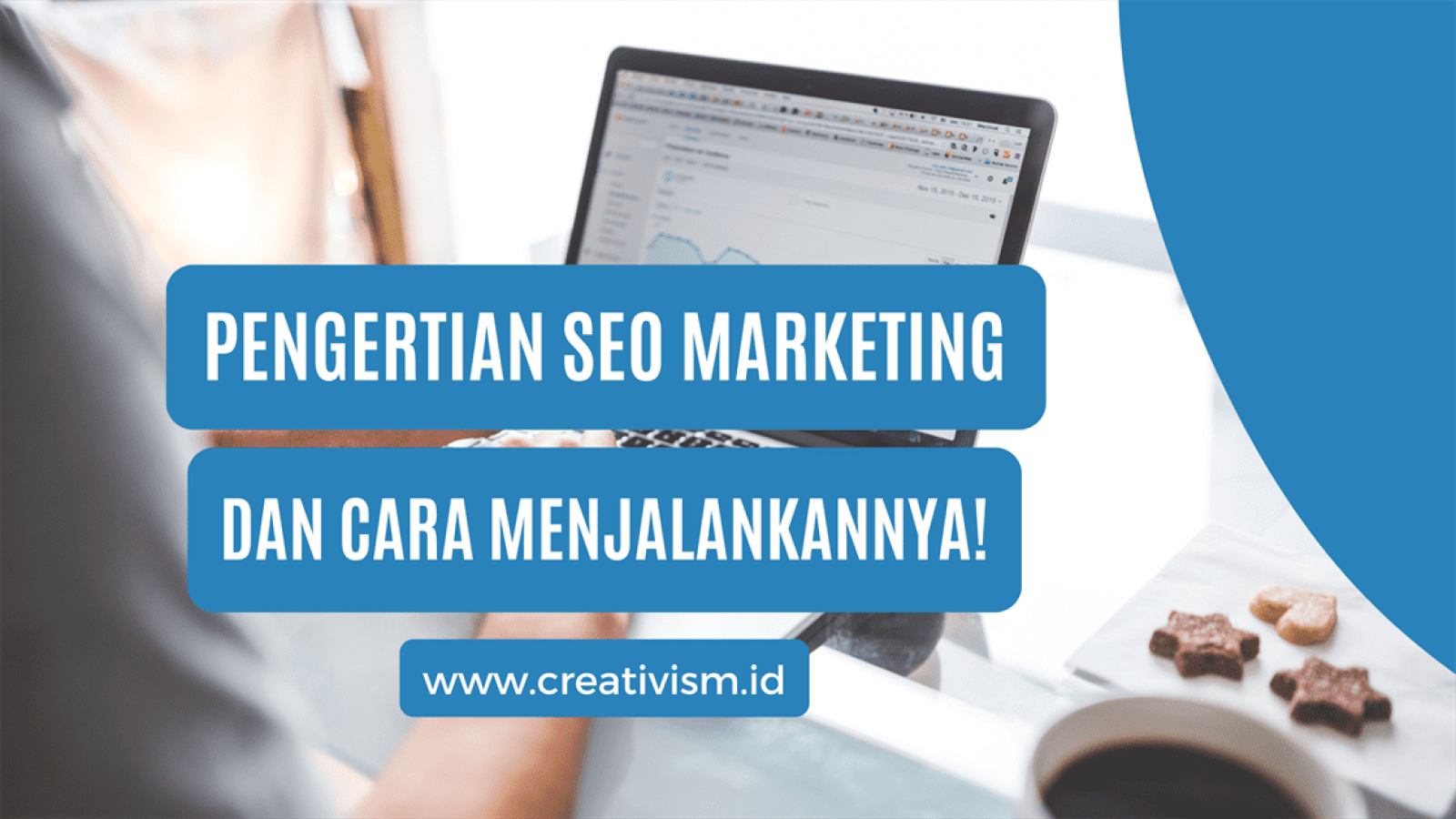 Pengertian SEO Marketing dan Cara Menjalankannya