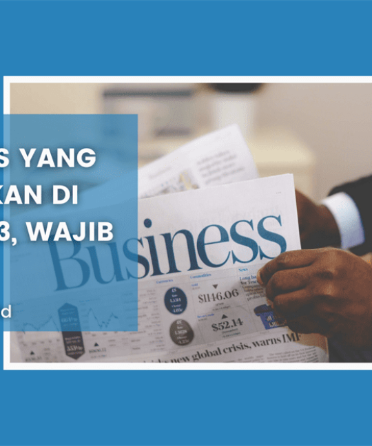 5 Ide Bisnis yang Menjanjikan di Tahun 2023, Wajib Tahu!