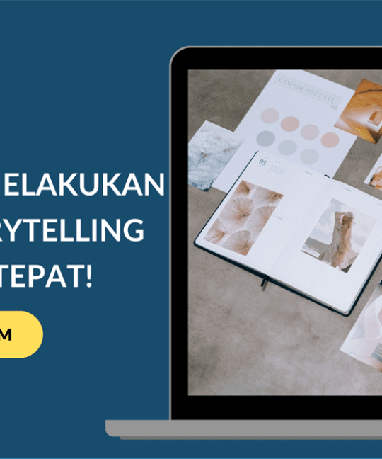 6 Panduan Melakukan Brand Storytelling dengan Tepat!
