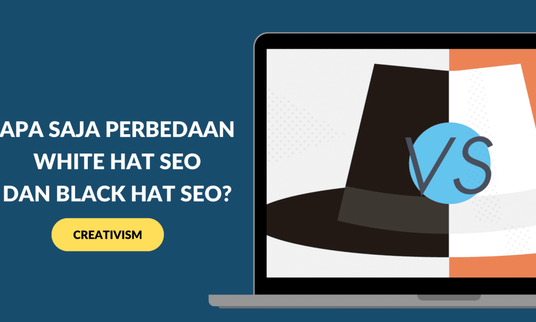 Perbedaan White Hat SEO dan Black Hat SEO