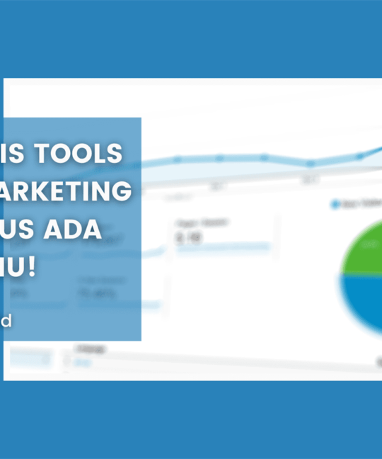Jenis-Jenis Tools Digital Marketing yang Harus Ada di Bisnismu!