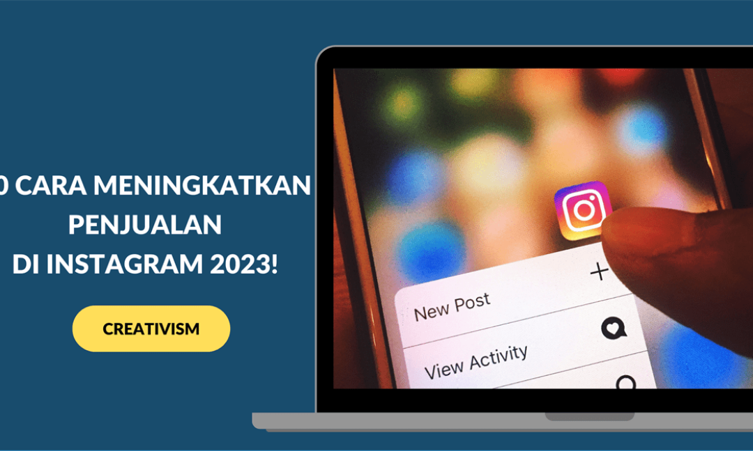 10 Cara Meningkatkan Penjualan di Instagram 2023!