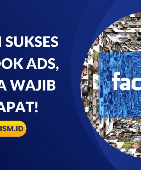 6 Kunci Sukses Facebook Ads, Pemula Wajib Merapat!