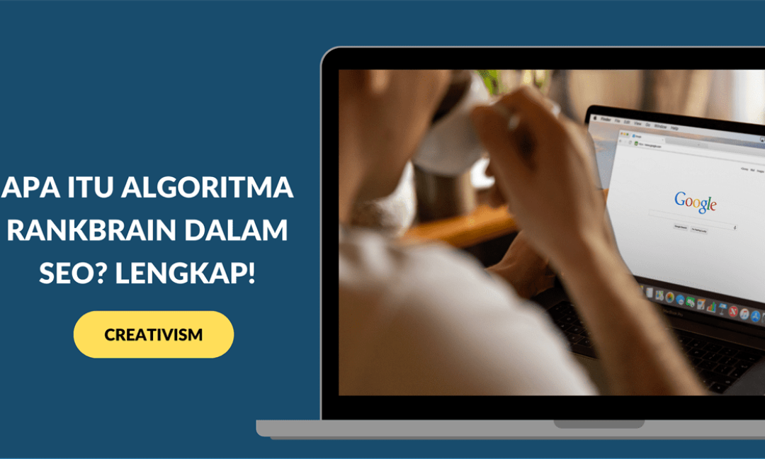 Apa itu Algoritma RankBrain dalam SEO Lengkap!