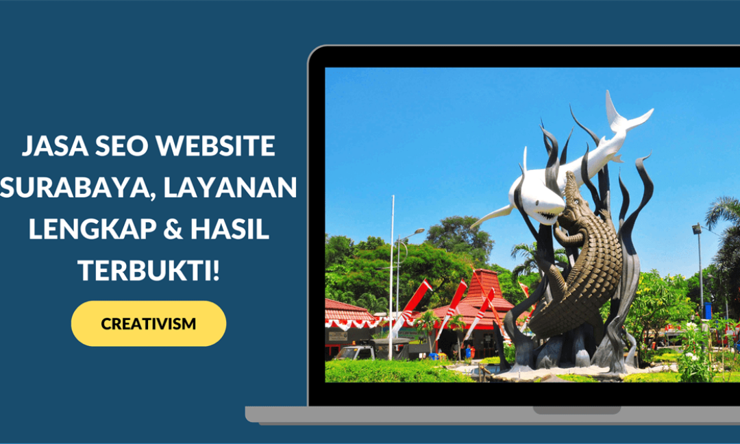 Jasa SEO Website Surabaya, Layanan Lengkap & Hasil Terbukti!