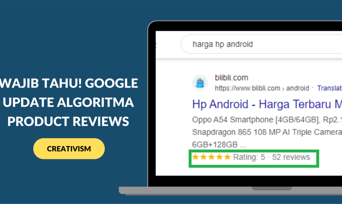 Wajib Tahu! Google Update Algoritma Product Reviews