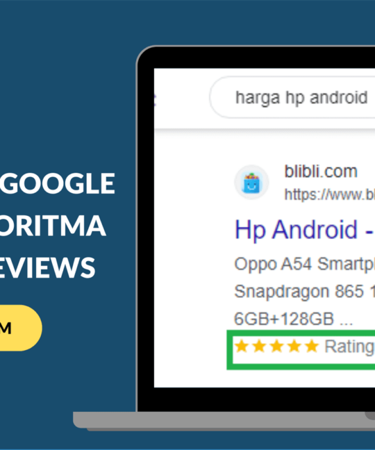 Wajib Tahu! Google Update Algoritma Product Reviews