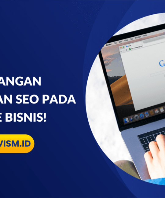6 Tantangan Menjalankan SEO Pada Website Bisnis!