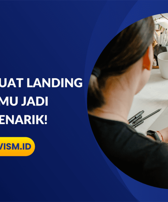 7+ Tips Membuat Landing Page Kamu Jadi Lebih Menarik!