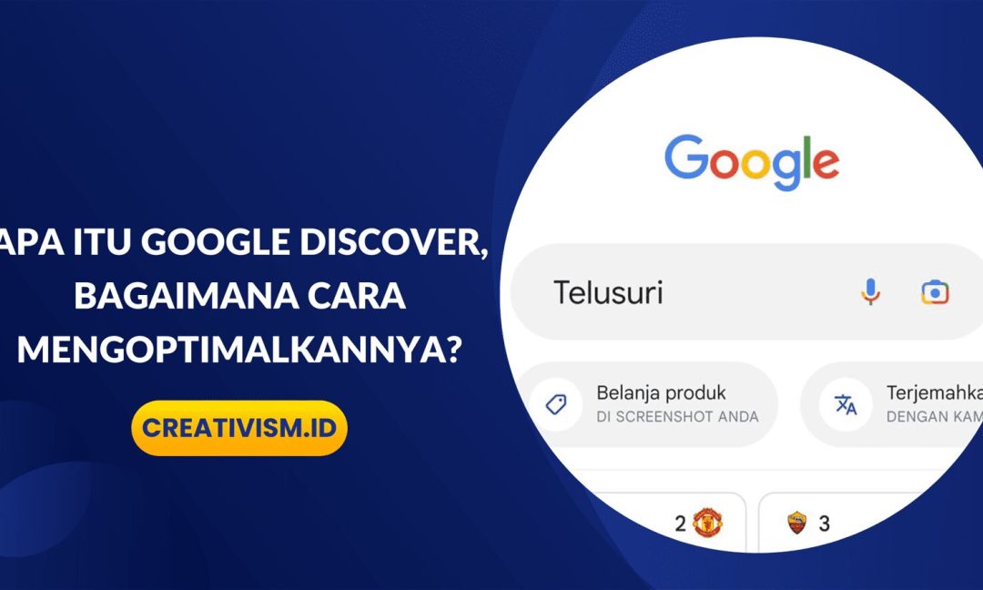 Apa itu Google Discover, Bagaimana Cara Mengoptimalkannya
