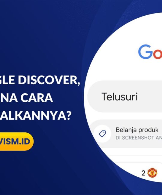 Apa itu Google Discover, Bagaimana Cara Mengoptimalkannya