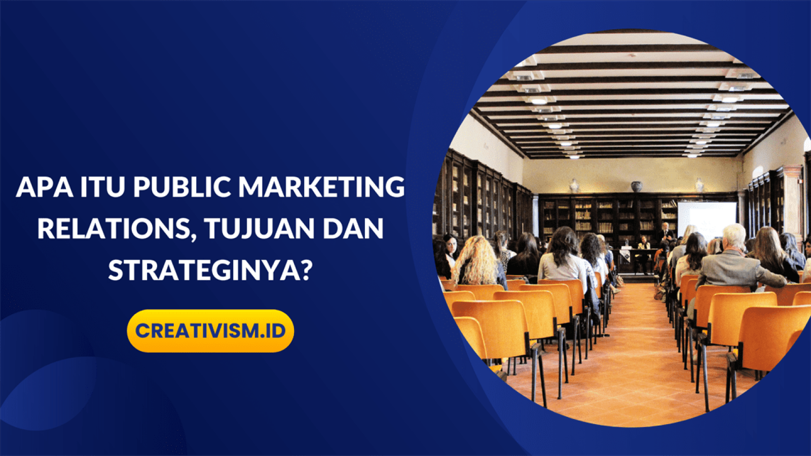 Apa itu Public Marketing Relations, Tujuan dan Strateginya