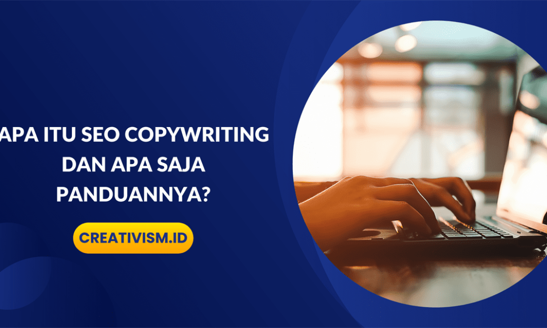 Apa itu SEO Copywriting dan Apa Saja Panduannya
