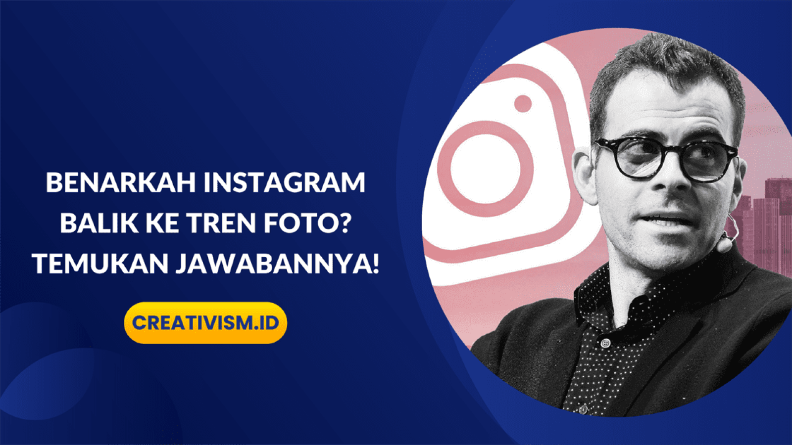 Benarkah Instagram Balik ke Tren Foto Temukan Jawabannya!