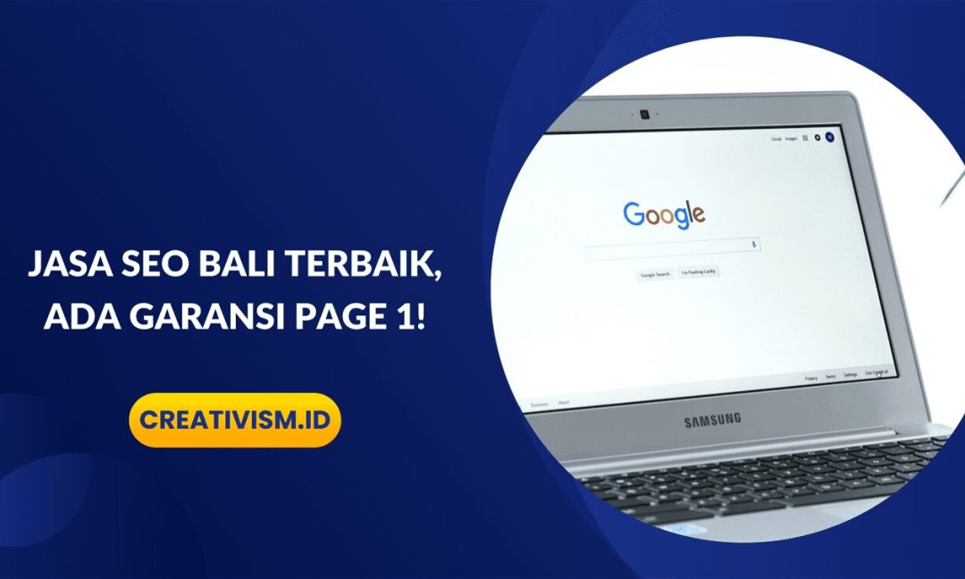 Jasa SEO Bali Terbaik, Ada Garansi Page 1!