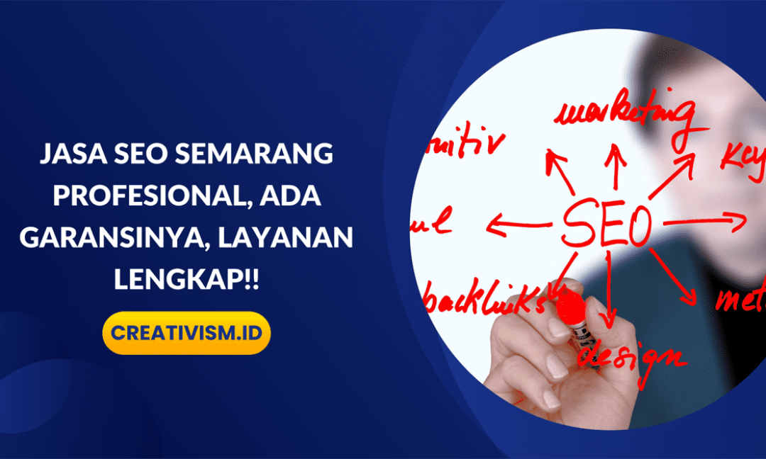Jasa SEO Semarang Profesional, Ada Garansinya!