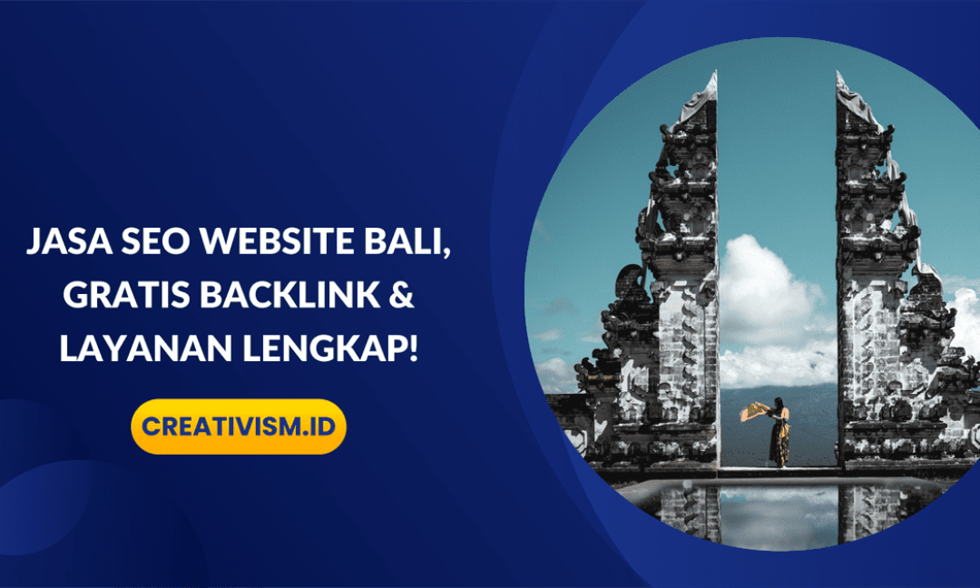 Jasa SEO Website Bali, Gratis Backlink & Layanan Lengkap!