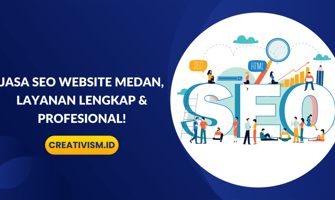 Jasa SEO Website Medan, Layanan Lengkap & Profesional!