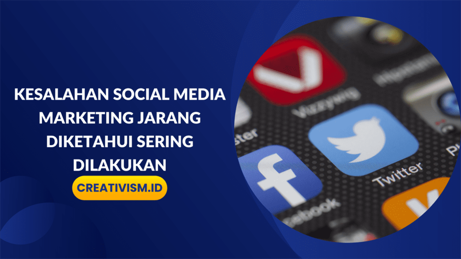Kesalahan Social Media Marketing Jarang Diketahui Sering Dilakukan