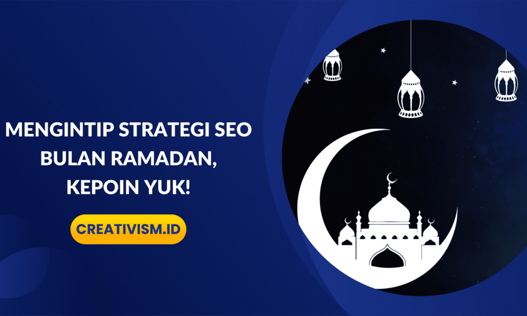 Mengintip Strategi SEO Bulan Ramadan, Kepoin Yuk!