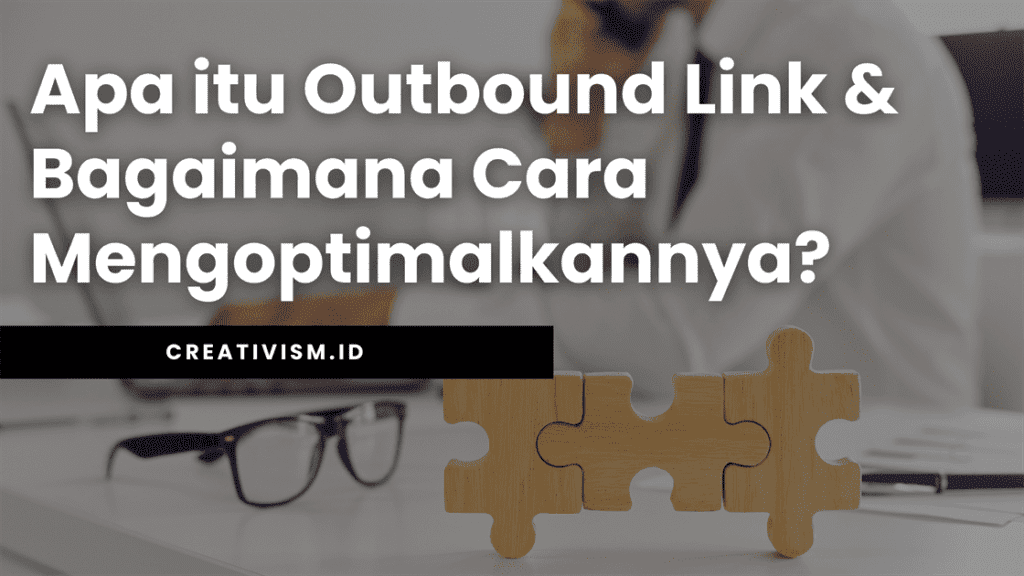 Apa itu Outbound Link & Bagaimana Cara Mengoptimalkannya