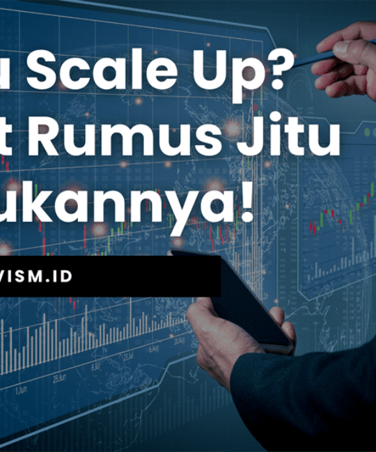 Apa itu Scale Up Berikut Rumus Jitu Melakukannya!