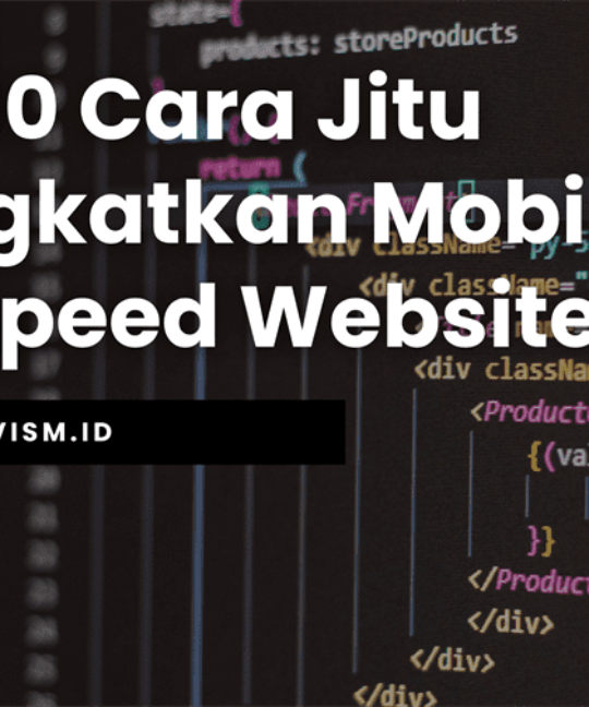 Inilah 10 Cara Jitu Meningkatkan Mobile Page Speed Website!