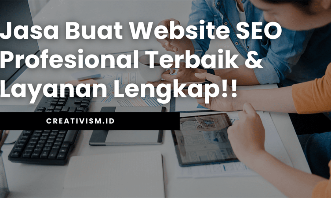 Jasa Buat Website SEO Profesional Terbaik