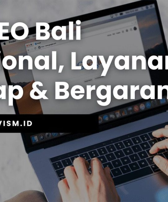 Jasa SEO Bali Profesional, Layanan Lengkap & Bergaransi!