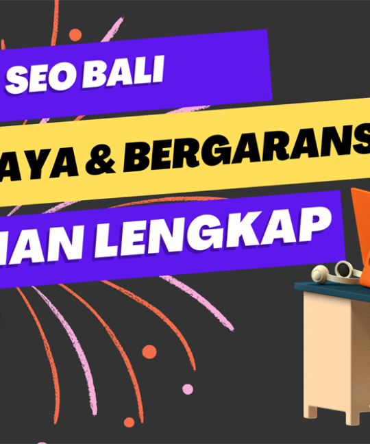 Jasa SEO Bali Terpercaya dan Bergaransi