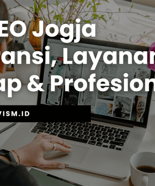 Jasa SEO Jogja Bergaransi, Layanan Lengkap & Profesional!