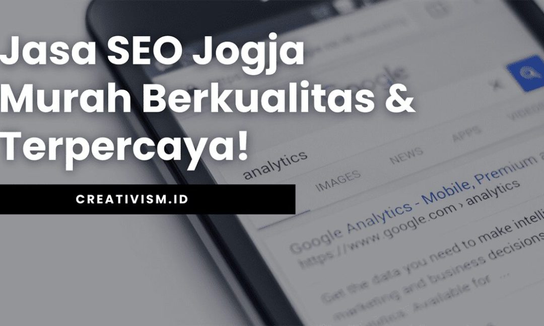 Jasa SEO Jogja Murah Berkualitas & Terpercaya!