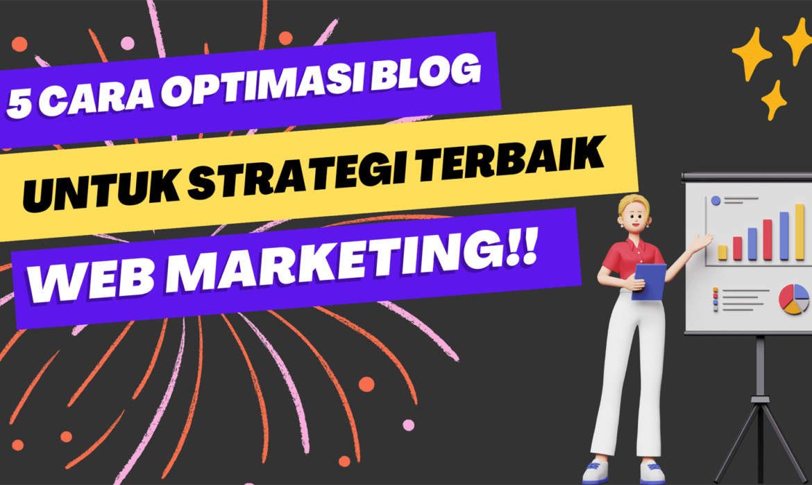 5 Cara Optimasi Blog Marketing dalam Website