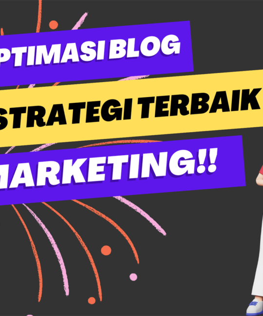 5 Cara Optimasi Blog Marketing dalam Website