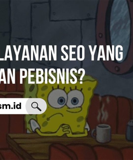 Apa Saja Layanan SEO yang Dibutuhkan Pebisnis