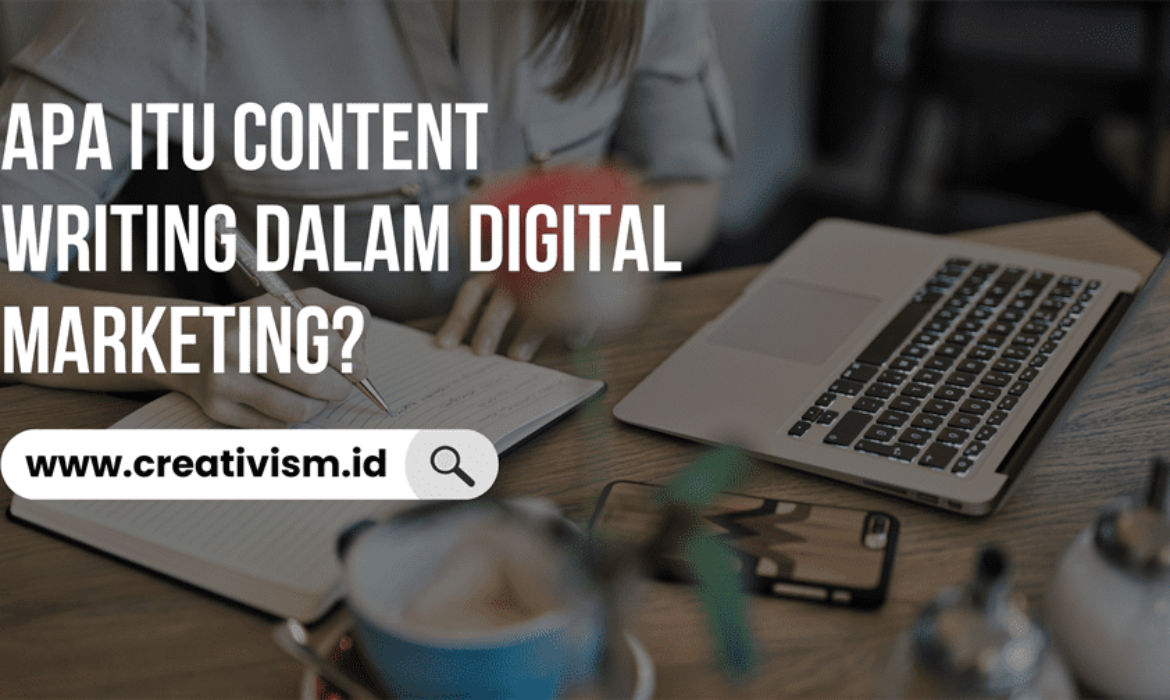 Apa itu Content Writing dalam Digital Marketing