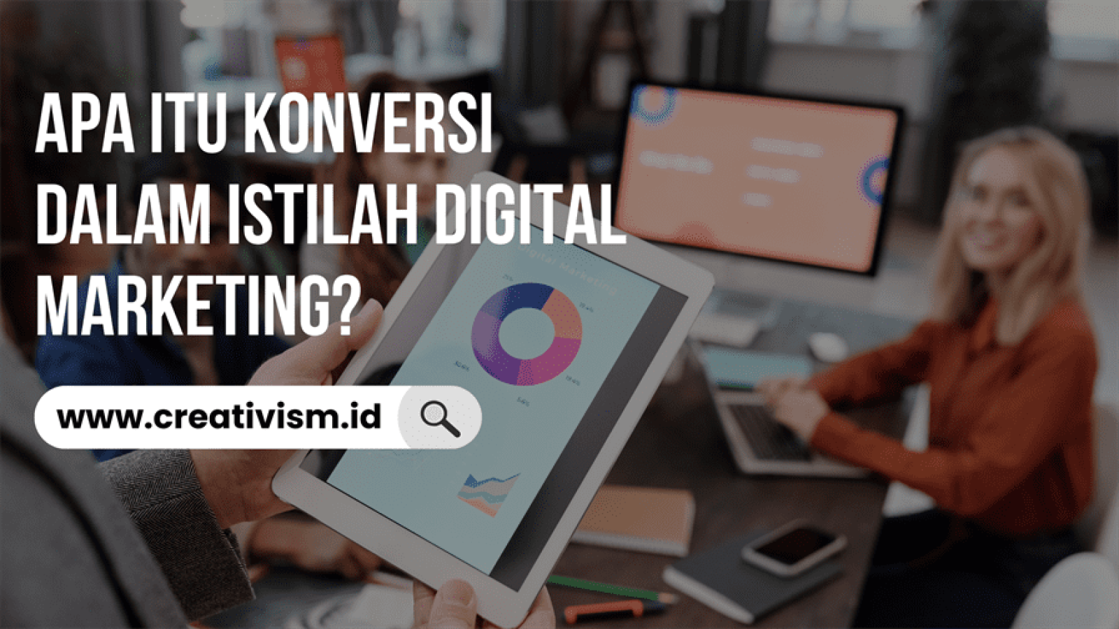 Apa itu Konversi dalam Istilah Digital Marketing