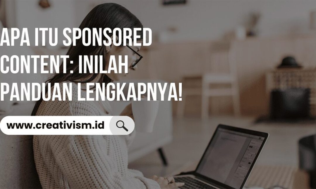 Apa itu Sponsored Content Inilah Panduan Lengkapnya!