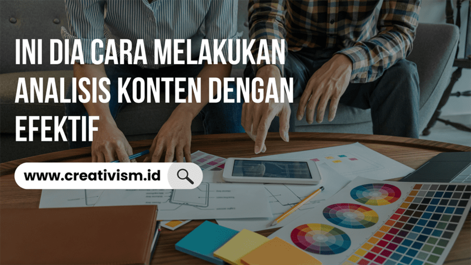 Ini Dia Cara Melakukan Analisis Konten dengan Efektif