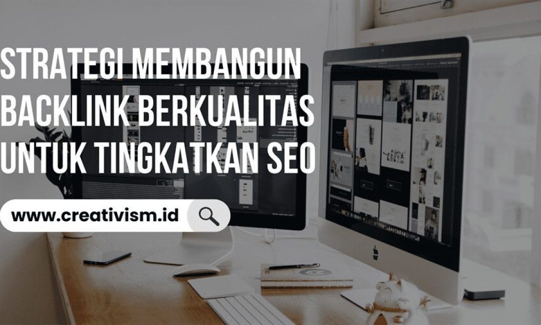 Strategi Membangun Backlink Berkualitas untuk Tingkatkan SEO