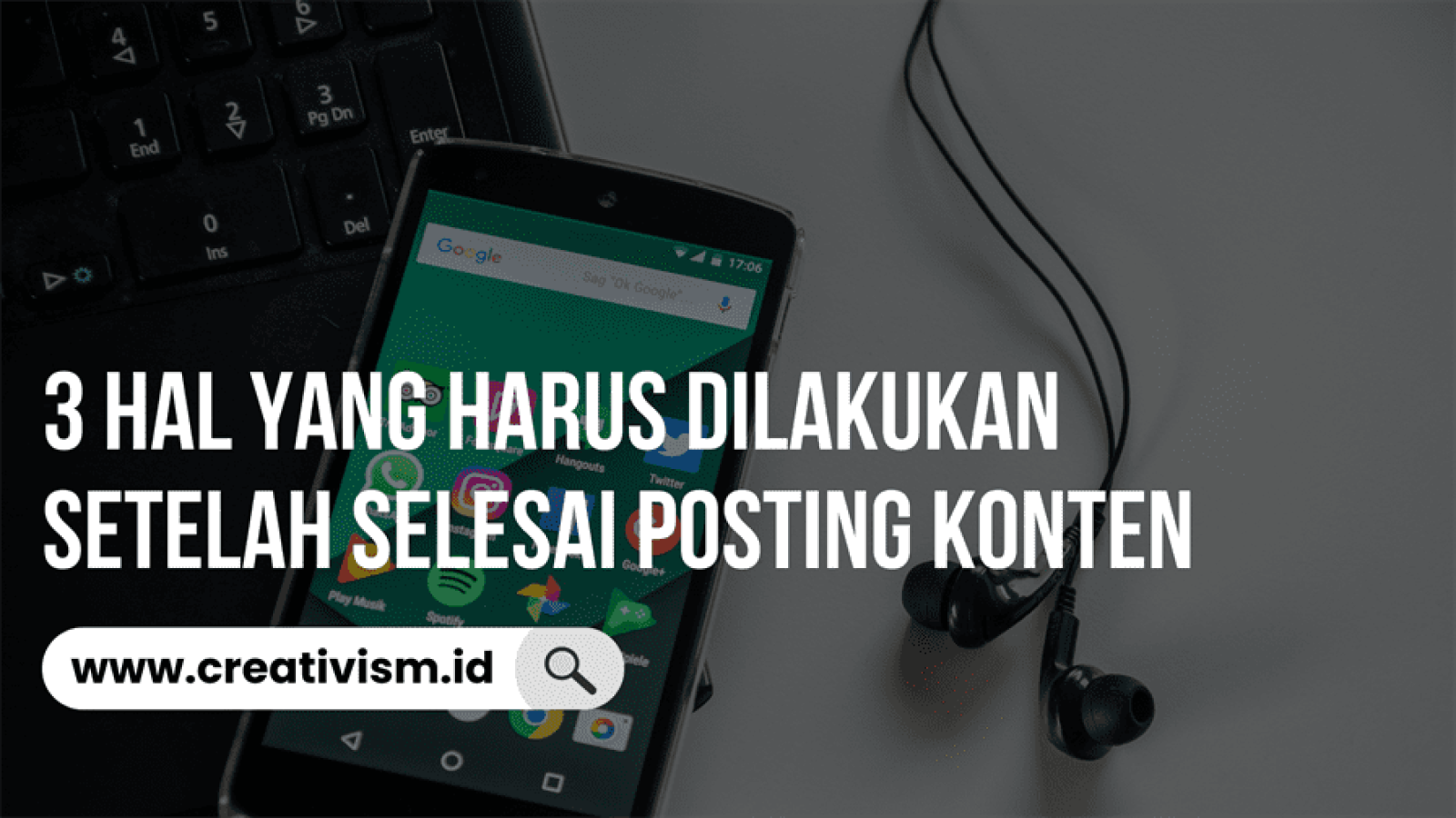 3 Hal yang Harus Dilakukan Setelah Selesai Posting Konten