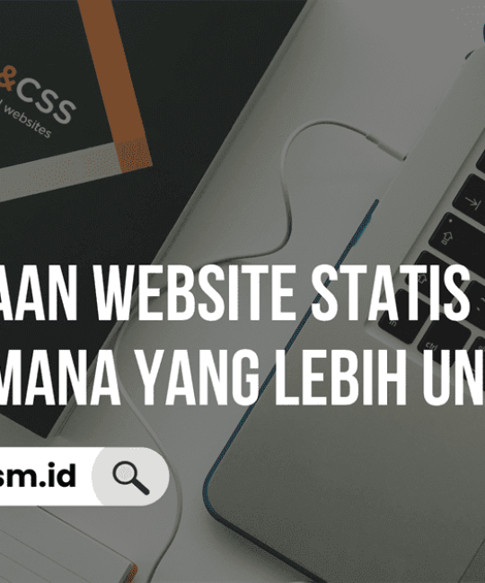 6 Perbedaan Website Statis & Dinamis, Mana yang Lebih Unggul