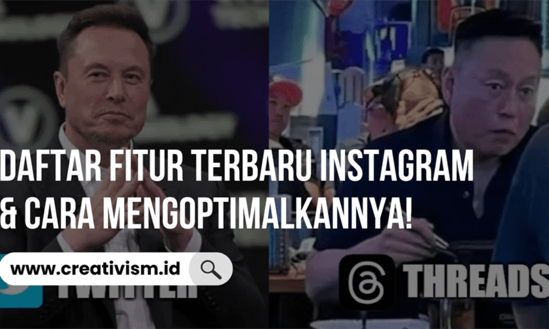Daftar Fitur Terbaru Instagram dan Cara Mengoptimalkannya!