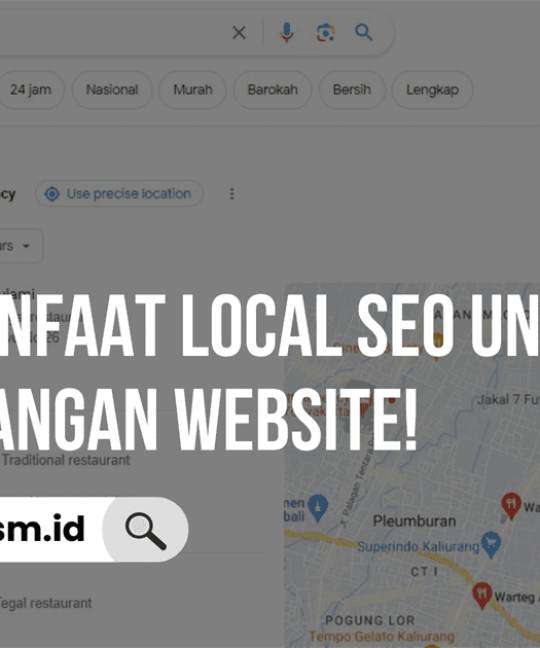 Ini Dia Manfaat Local SEO untuk Perkembangan Website!