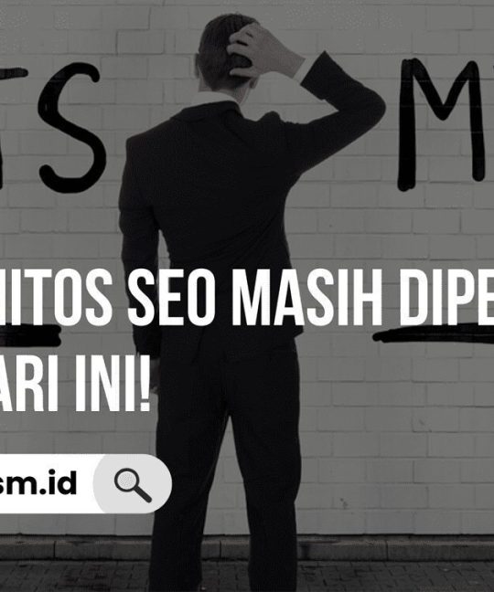 Inilah 5 Mitos SEO Masih Dipercaya Sampai Hari Ini!
