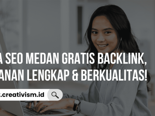 Jasa SEO Medan Gratis Backlink, Layanan Lengkap & Berkualitas!