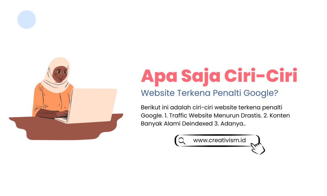 Apa Saja Ciri-Ciri Website Terkena Penalti Google