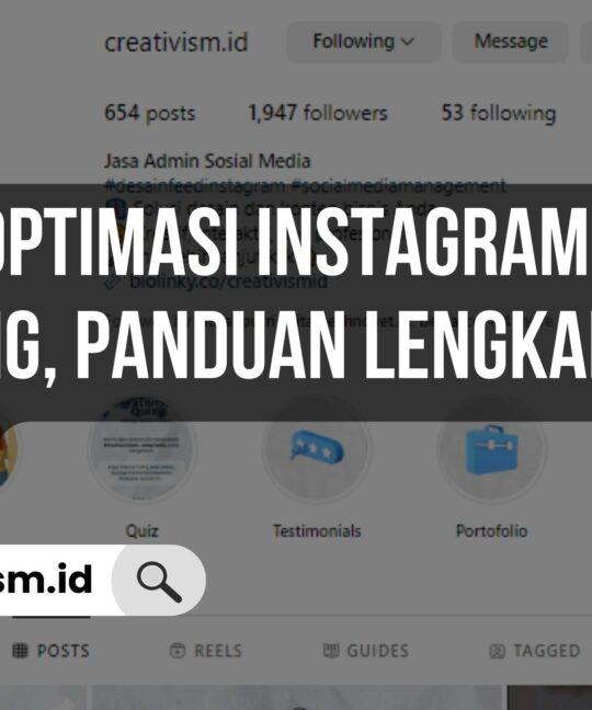 Belajar Optimasi Instagram Marketing, Panduan Lengkap untuk Pemula!