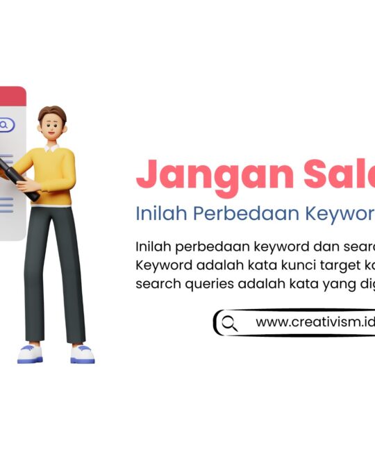 Jangan Salah Kaprah, Inilah Perbedaan Keyword dan Search Queries!